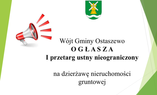 Zdjęcie do Ogłoszenie W&oacute;jta Gminy Ostaszewo o przetargu na dzierżawę nieruchomości gruntowej